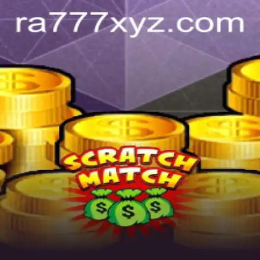The Innovative World of ScratchMatch: A Comprehensive Guide to RA777