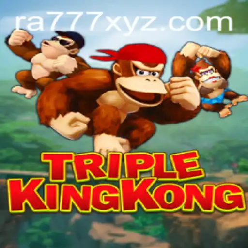 TripleKingKong: A Revolutionary Gaming Experience with RA777