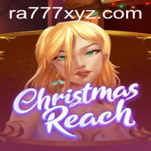 Unraveling the Enchantment of ChristmasReach: A Comprehensive Guide