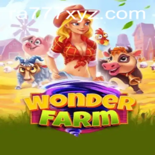 Exploring the Enchanting World of WonderFarm and the Secrets of RA777